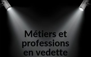 Découvrez les métiers et professions en vedette ce mois-ci!